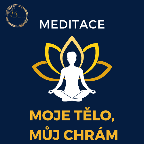 Meditace - Moje tělo, můj chrám